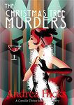 THE CHRISTMAS TREE MURDERS: A 1920s cozy mystery (A Camille Divine Mystery Book 1) (The Camille Divine Murder Mysteries)