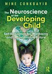 The Neuroscience of the Developing Child: Self-Regulation for Wellbeing and a Sustainable Future