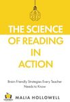 The Science of Reading in Action: Brain-Friendly Strategies Every Teacher Needs to Know