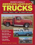 629 Standard Catalog of American Light-Duty Trucks: Pickups, Panels. Vans, All Models 1896-2000