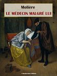 Le Médecin malgré lui (French Edition)