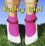 Valley Girl: Music From The Soundtr