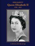 Her Majesty Queen Elizabeth II: 1926–2022: A celebration of her life and reign