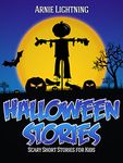 Halloween Stories: Scary Stories for Kids, Halloween Jokes, Activities, and More (Haunted Halloween Book 6)