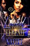 LOVED BY A STREET LEGEND