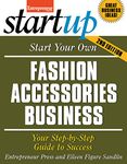 Start Your Own Fashion Accessories Business (Entrepreneur Magazine's Startup)