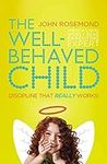 The Well-Behaved Child: Discipline 