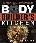 The Bodybuilder's Kitchen: 100 Musc