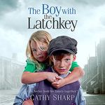 The Boy with the Latch Key: Halfpenny Orphans, Book 4