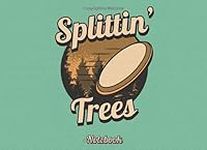 Splittin' Trees Notebook: 100 Disc 