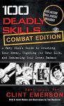 100 Deadly Skills: A Navy SEAL's Guide to Crushing Your Enemy Fighting for Your Life and Embracing Your Inner Badass