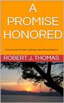 A PROMISE HONORED: One-Hundred-Thirtieth in a Series of Jess Williams Westerns (A Jess Williams Western Book 130)