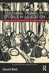 Cultural Disability Studies in Education: Interdisciplinary Navigations of the Normative Divide (Routledge Advances in Disability Studies)