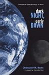 Dark Night, Early Dawn: Steps to a 