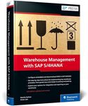 Warehouse Management with SAP S/4HANA: Embedded and Decentralized EWM