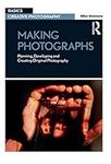 Making Photographs: Planning, Devel