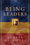 Being Leaders - The Nature of Authentic Christian Leadership