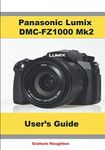 Panasonic Lumix DMC-FZ1000 MK2 User