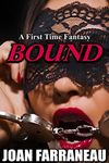 Bound: A First Time Fantasy