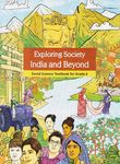 NCERT Class 6 Social Science - Exploring Society India & Beyond Textbook | Updated 2024-25 Edition