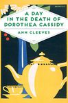 A Day in the Death of Dorothea Cassidy (Pan Heritage Classics, 18)