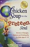 Chicken Soup for the Preteen Soul: 