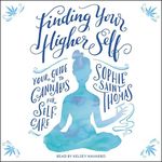 Finding Your Higher Self: Your Guid