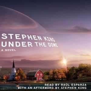 Under the Dome: A Novel