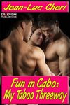 Fun in Cabo: My Taboo Threeway