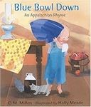 Blue Bowl Down: An Appalachian Rhym