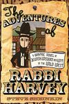 The Adventures of Rabbi Harvey: A Graphic Novel of Jewish Wisdom and Wit in the Wild West: 1 (Rabbi Harvey, 1)