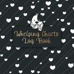 Puppy Whelping Charts Log Book: Breeder's Log Book for Litters Tracking | Newborn Puppy Health Records and Whelping Diary | Weight Chart Tracker | Comprehensive Dog Breeding Record