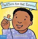 Pacifiers Are Not Forever Board Book