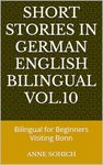 Short Stories in German English Bilingual VOL.10: Bilingual for Beginners Visiting Bonn (Easy Short Stories German English)