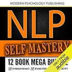 NLP Self Mastery: 12 Book Mega Bund
