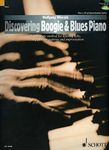 Discovering Boogie & Blues Piano: A Systematic Method for Learning Licks, Accompaniment Patterns and Improvisation (The Schott Pop Styles Series)