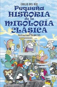 Pequeña historia de la mitología clásica (Pequeñas historias)