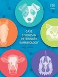 Case Studies in Veterinary Immunolo
