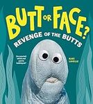 Butt or Face? Volume 2: Revenge of 