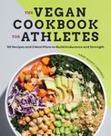 The Vegan Cookbook for Athletes: 10