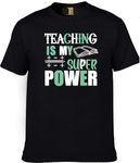 T B MERCH Mens Women's regular fit Teaching is my super power teacher t shirt (XXX-Large, Black)