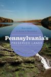 Pennsylvania's Preserved Lands: Your Guide to Access and Recreation