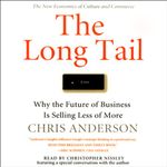 The Long Tail: Why the Future of Business Is Selling Less of More