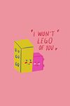 i won't lego of you valentine’s day Notebook journal funny gift Wife husband boyfriend girlfriend: Lined notebook, College ruled, 100 pages, 6 x 9 in, Soft Cover, White Paper, Matte Finish