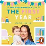 The Modern Midwife's Guide to the First Year