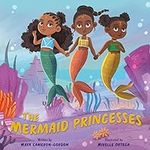 The Mermaid Princesses: A Sister Ta