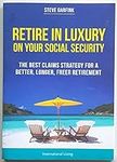 Retire in Luxury on Your Social Sec