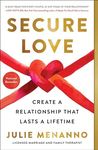 Secure Love: Create a Relationship That Lasts a Lifetime