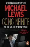 Going Infinite: The Rise and Fall of a New Tycoon