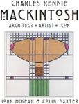 Charles Rennie Mackintosh: Architec